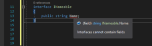 Olha o erro que o Visual Studio te mostra quando você tenta usar um campo em uma Interface