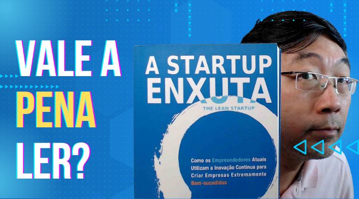 Startup Enxuta (The Lean Startup) – Resenha