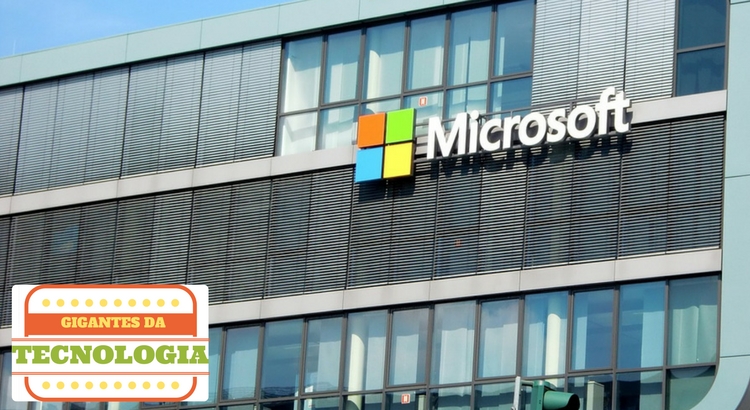 Microsoft - Gigantes da Tecnologia