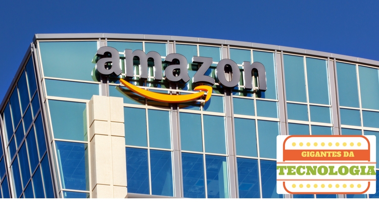 Amazon - Gigantes da Tecnologia