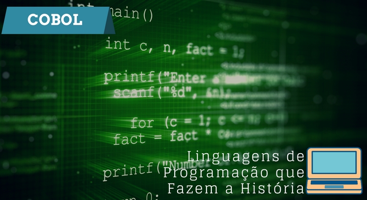 Cobol Linguagens De Programação Que Fazem A História Celso Kitamura 3940