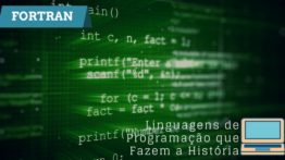 Fortran – Linguagens De Programação Que Fazem A História