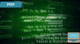 PHP – Linguagens De Programação Que Fazem A História