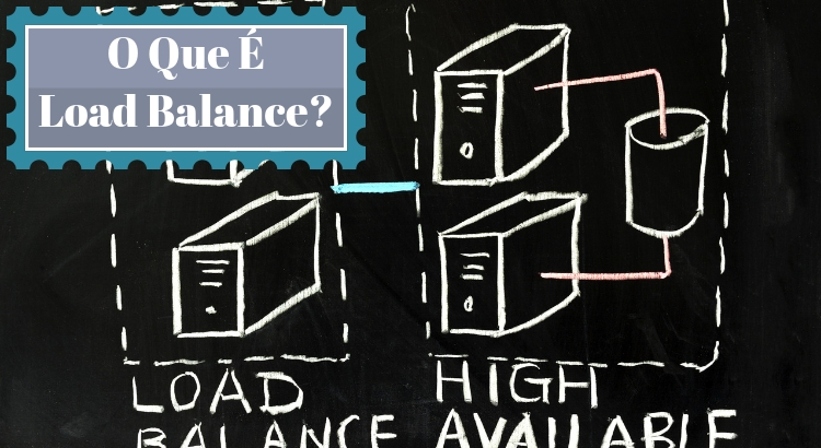 O Que É Load Balance?