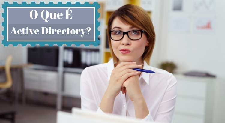 O Que É Active Directory?