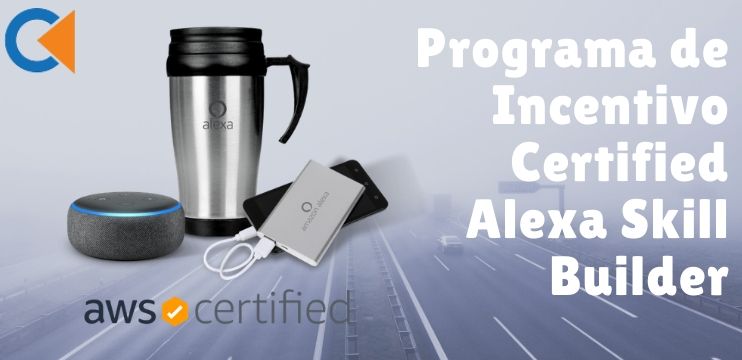 Programa De Incentivo - Certified Alexa Skill Builder