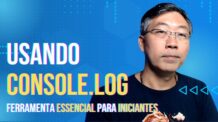 Usando console.log – A Ferramenta Essencial para Iniciantes em Programação