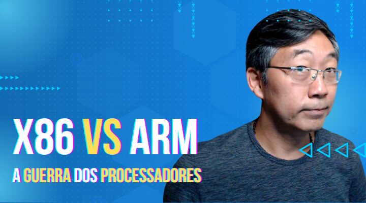 x86 X ARM – A Batalha dos Processadores que Você Precisa Conhecer