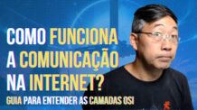 Camadas OSI – O Guia para Entender a Comunicação na Internet