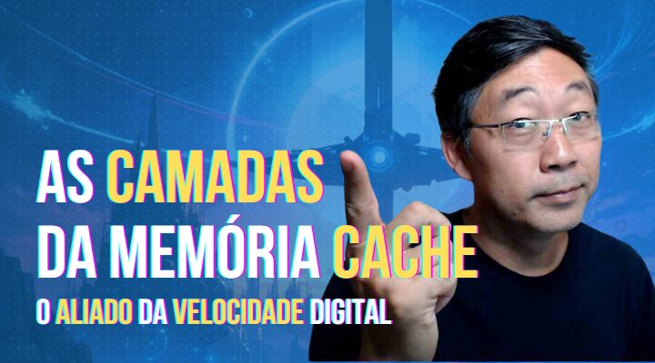 Explorando as Camadas da Memória Cache – O Aliado da Velocidade Digital