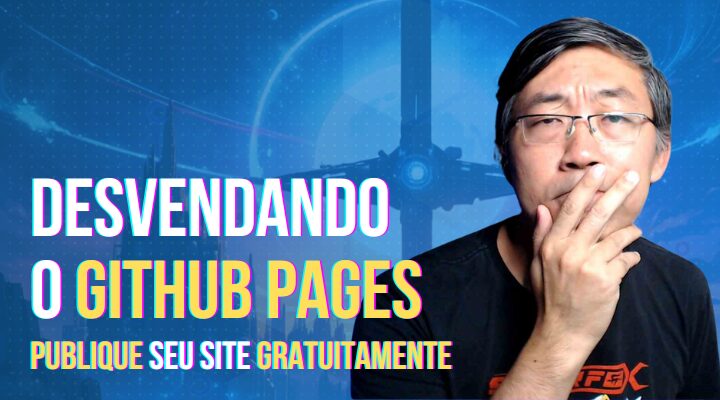 Desvendando GitHub Pages – Como Publicar Seu Site de Forma Simples e Gratuita